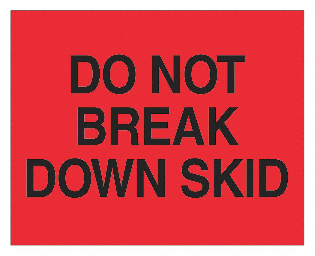 Label, Do Not Break Down Skid, 8x10": 500 PK