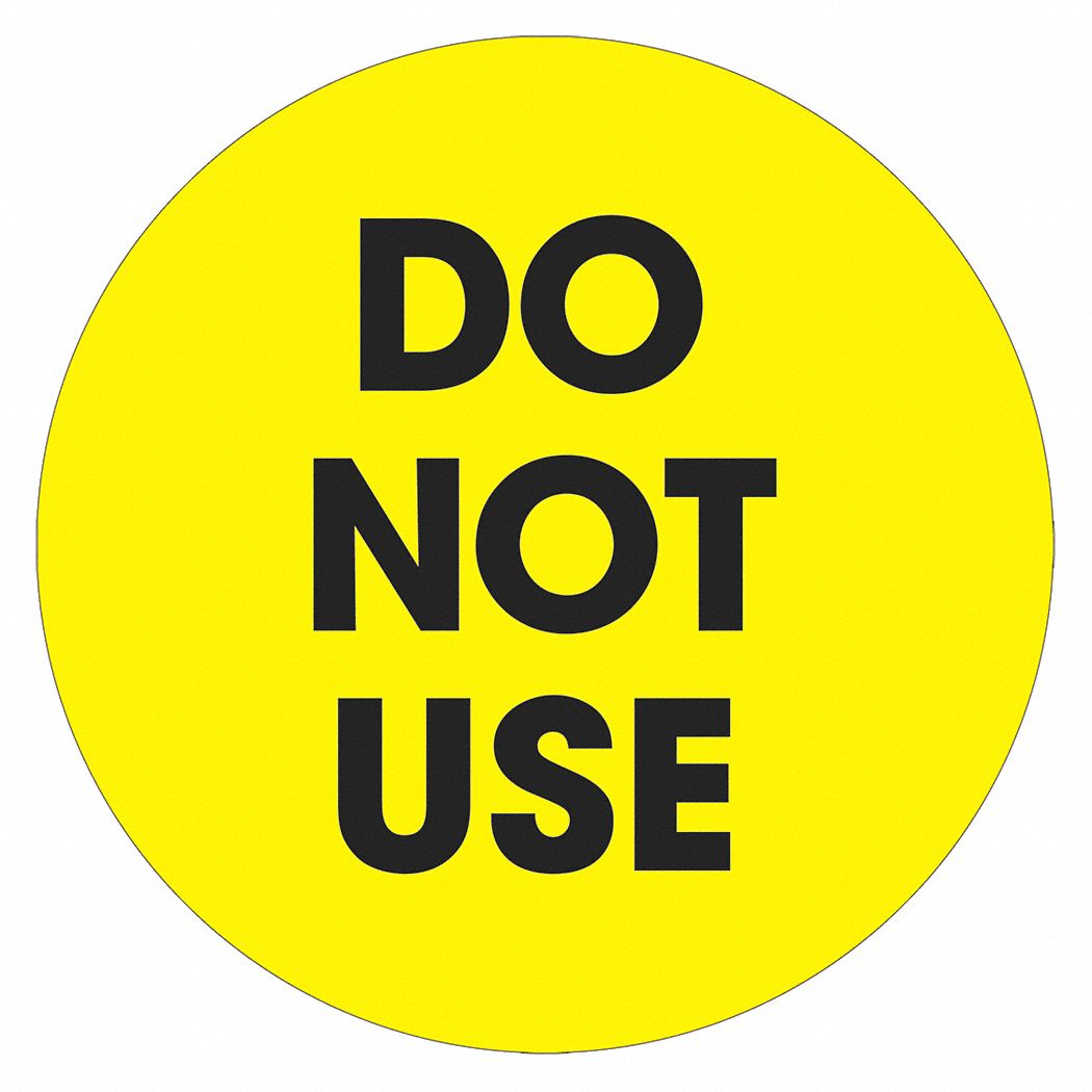 TAPE LOGIC Label Do Not Use Circle 2 quot 51MT08 DL1252 Grainger