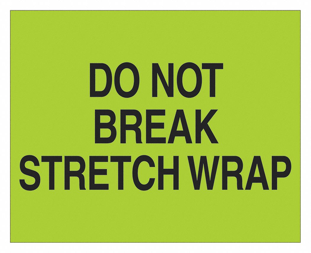 Do Not Break Strech Wrap Label: 250 PK