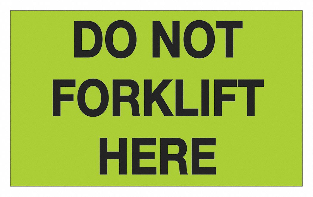 Label, Do Not Forklift Here, 3x5": 500 PK