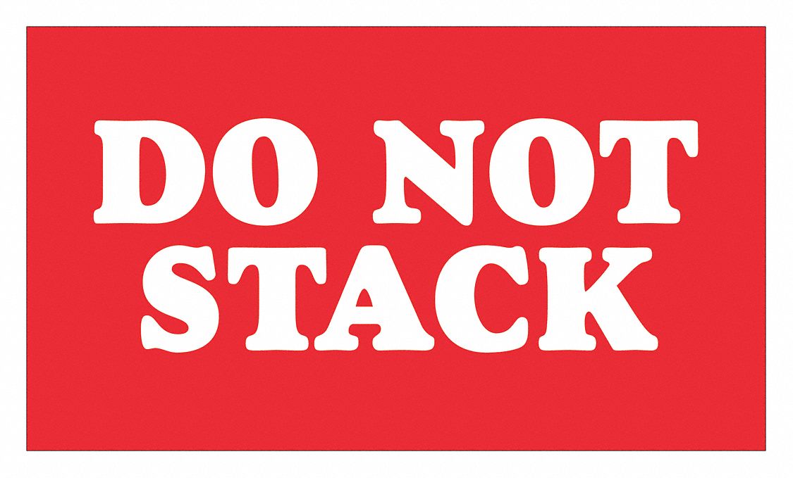 Do Not Stack Label: Do Not Stack, 3 in x 5 in