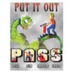 Put It Out Posters