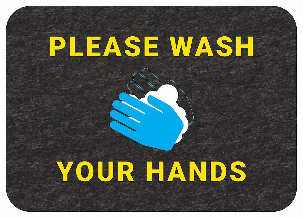 Floor Sign Mat: Please Wash Your Hands, 2 ft x 17 in, 2 ft Overall Wd, 17 in Overall Lg, 4 PK