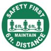 Safety First - Maintain 6 ft. Distance Floor Sign
