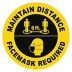 Maintain Distance - Facemask Required Sign