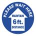 Please Wait Here - Maintain 6 ft. Distance Floor Sign