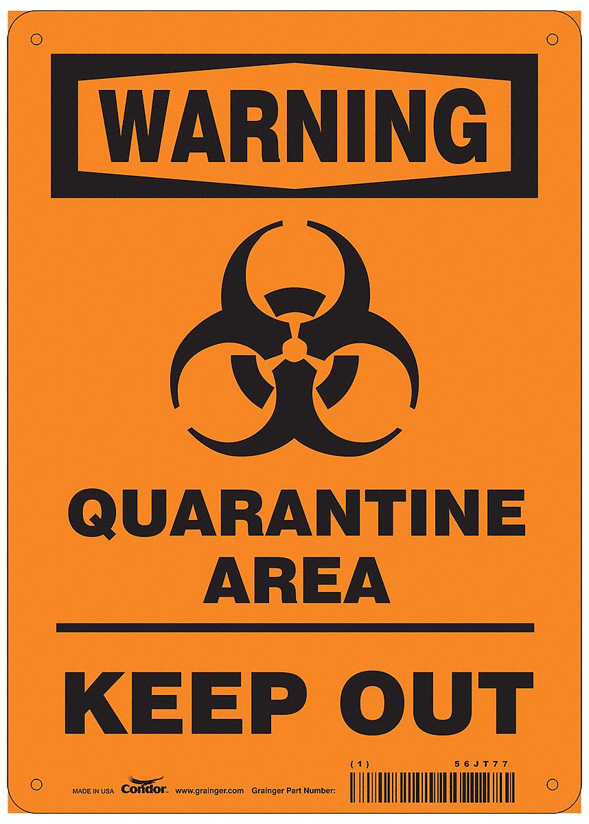 Quarantine Area Sign: 14 in x 10 in Nominal Sign Size, 0.004 in Thick, Polyester, Orange, 14 in Ht