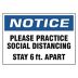 Notice - Practice Social Distancing - Stay 6 ft Apart Sign