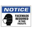 Notice: Facemask Required In This Facility Sign