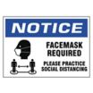 Notice: Facemask Required - Please Practice Social Distancing Sign