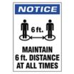 Notice - Maintain 6 ft. Distance At All Times Sign