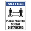 Notice - Please Practice Social Distancing Sign