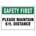 Safety First - Please Maintain 6 ft. Distance Sign