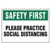 Safety First - Please Practice Social Distancing Sign