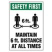 Safety First - Maintain 6 ft. Distance At All Times Sign