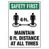 Safety First - Maintain 6 ft. Distance At All Times Sign