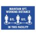 Maintain 6 ft. Working Distance In This Facility Sign