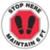 Stop Here - Maintain 6 ft. Floor Sign