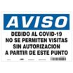 Spanish - Notice - Due To COVID-19 No Unauthorized Visitors Sign