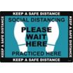 Please Wait Here - Keep A Safe Distance Floor Sign