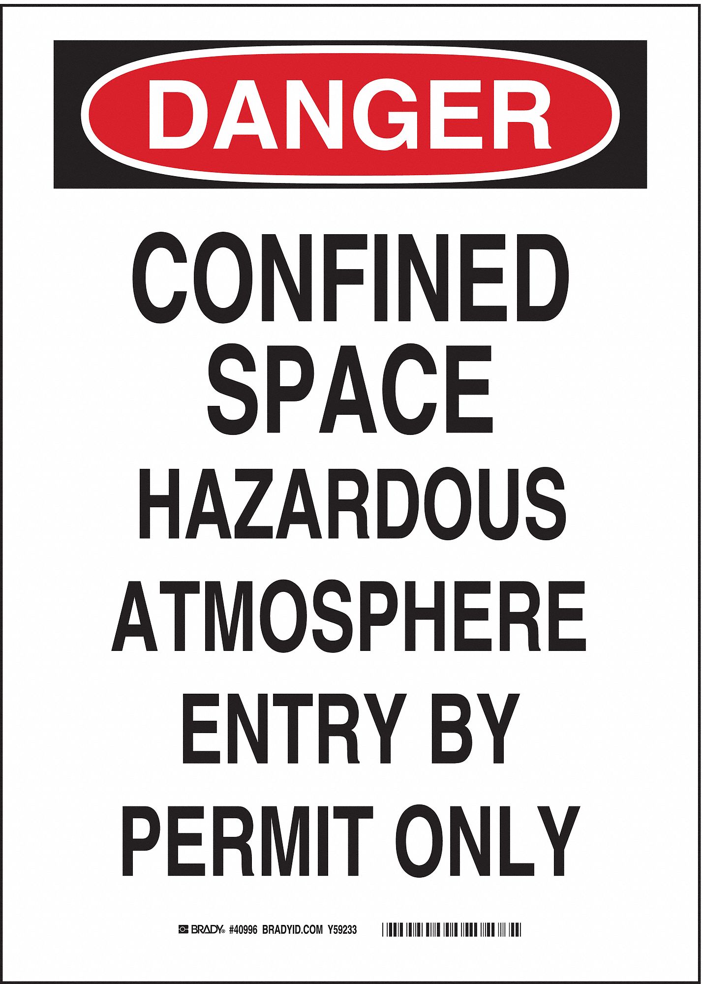 DANGER SIGN, PLASTIC, CONFINED SPACE HAZARDOUS ATMOSPHERE ENTRY BY PERMIT ONLY, HEADER DANGER, HOLE MOUNT, WHT, 10X14 IN