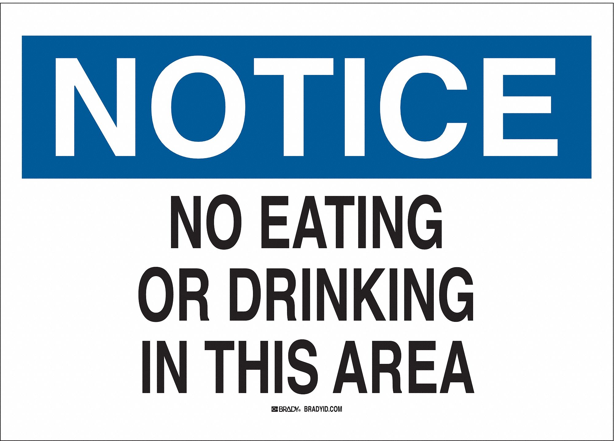 NOTICE SIGN, PLASTIC, NO EATING OR DRINKING IN THIS AREA, HEADER NOTICE, RECTANGLE, 10 IN H, MOUNTING HOLES, WHITE/BLUE