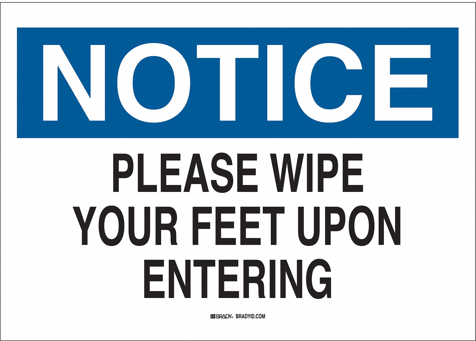 NOTICE SIGN, POLYESTER, 10 IN WIDTH, 7 IN HEIGHT, WHITE, ADHESIVE SURFACE