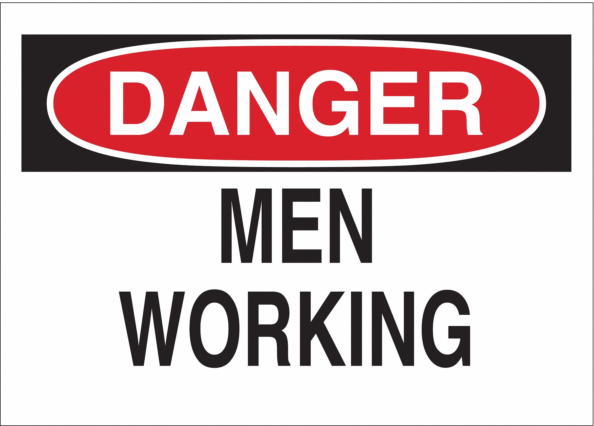 DANGER SIGN, POLYESTER, 10 IN WIDTH, 7 IN HEIGHT, WHITE, ADHESIVE SURFACE