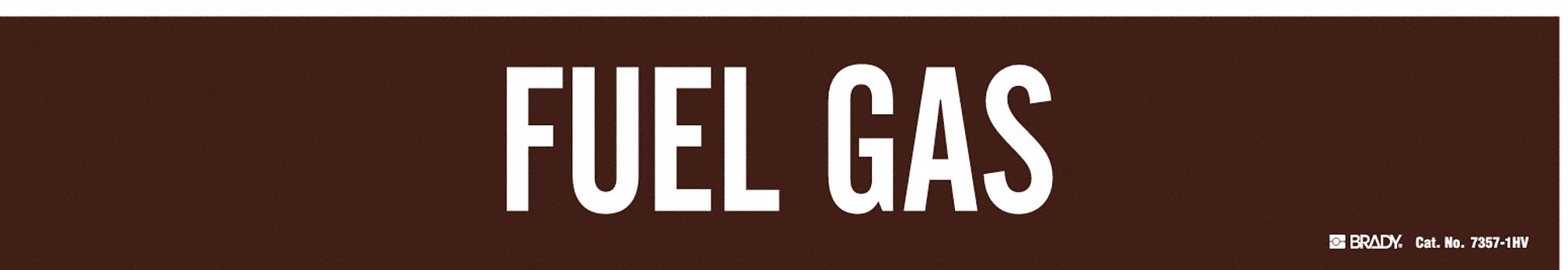 Pipe Marker: Fuel Gas, Brown, White, Fits 8 in and Larger Pipe O.D., 1 Pipe Markers, Without Arrows