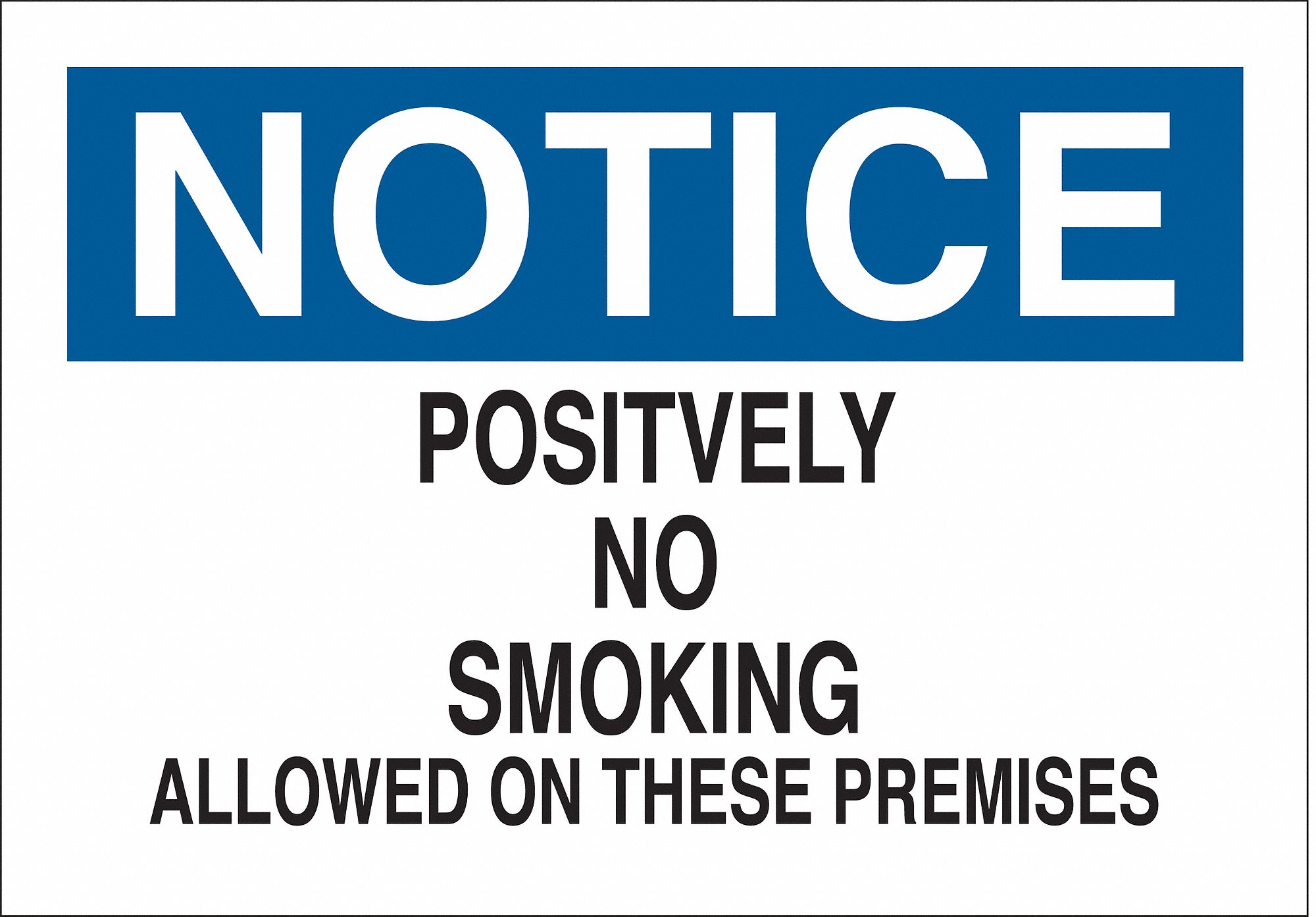 NO SMOKING SIGN, NOTICE, POLYESTER, 10 IN X 14 IN, ADHESIVE SURFACE, NOT RETROREFLECTIVE