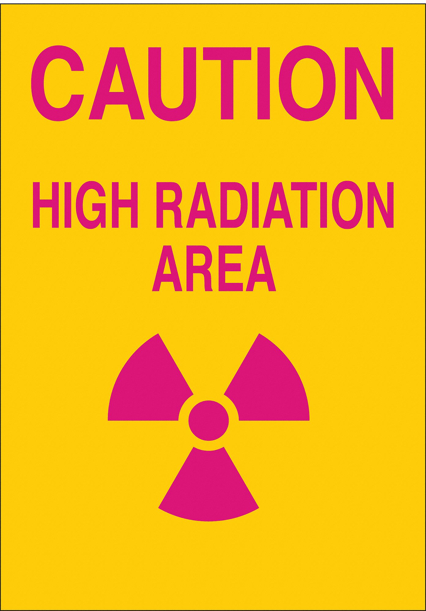 CAUTION RADIATION SIGN, ALUMINUM, CAUTION HIGH RADIATION AREA, HEADER CAUTION, RECTANGLE, 10 IN HEIGHT, MOUNTING HOLES