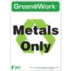 Green@Work: Metals Only Signs