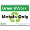 Green@Work: Metals Only Signs