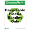 Green@Work: Recyclable Plastic Banding Only Signs