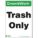 WASTE SIGN, PLASTIC, 10 IN WIDTH, 14 IN HEIGHT, SURFACE, WHITE/GREEN, GREEN AT WORK