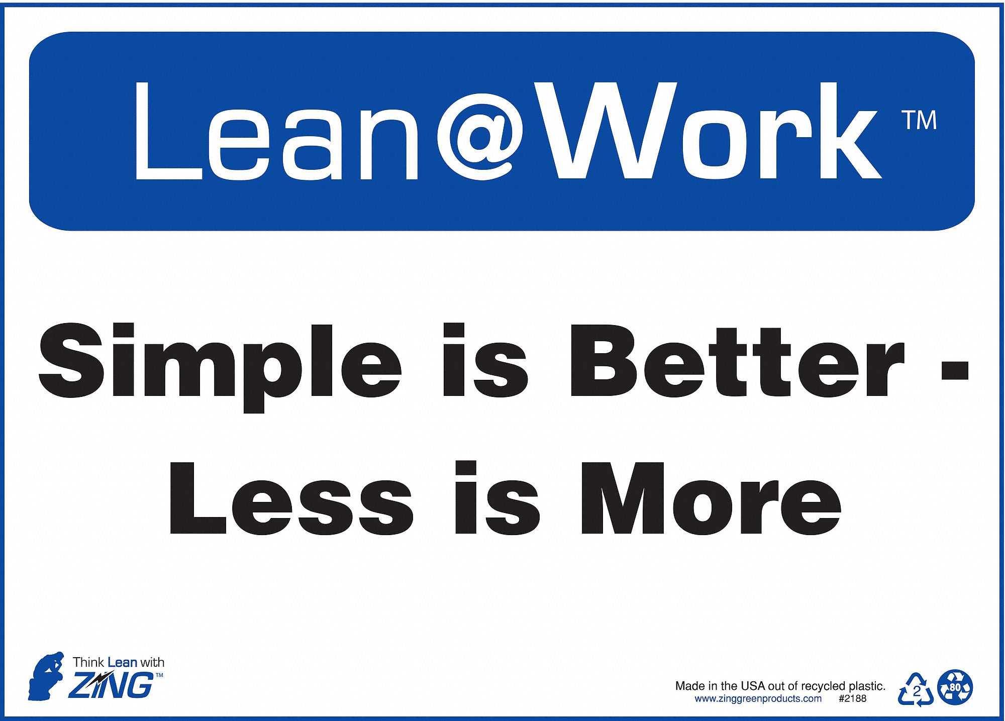 LEAN PROCESSES SIGN, PLASTIC, MOUNTING HOLES, 10 IN X 14 IN NOMINAL SIGN SIZE, WALL, SIMPLE IS BETTER LESS IS MORE