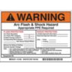 Warning: Arc Flash & Shock Hazard Appropriate PPE Required Flash Protection Arc Flash Boundary ___ Hazard Risk Category 1 Signs
