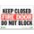 FIRE DOOR SIGN, PLASTIC, MOUNTING HOLES, 7 IN X 10 IN NOMINAL SIGN SIZE, FIRE CLOSED FIRE DOOR DO NOT BLOCK