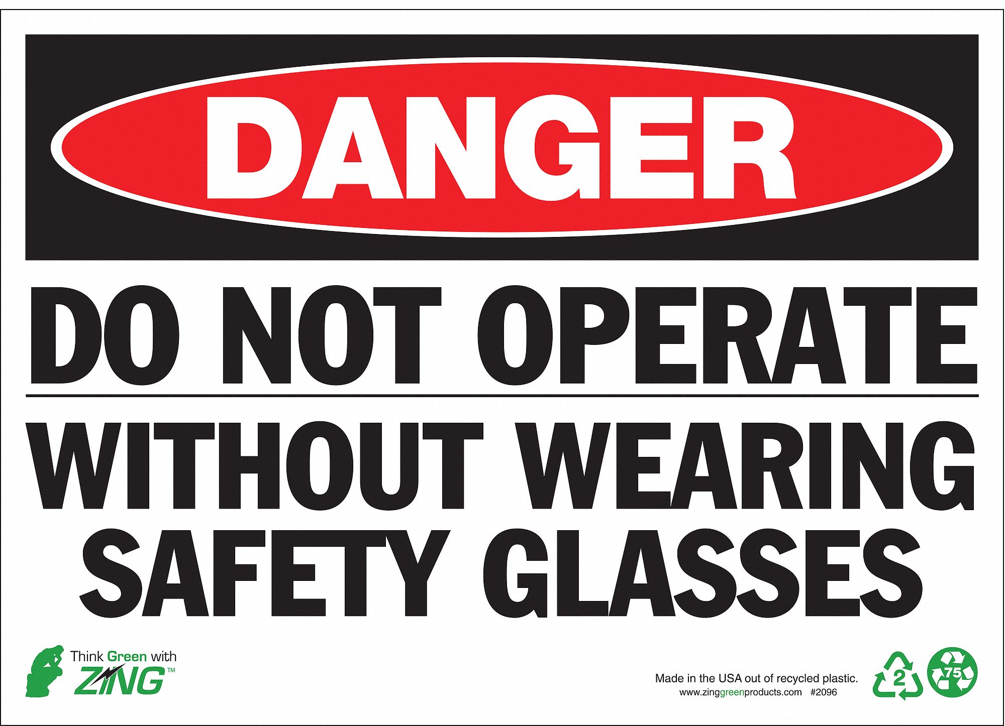 DANGER SIGN, DO NOT OPERATE WITHOUT WEARING SAFETY GLASSES, SIGN HEADER DANGER, PLASTIC, 10INX14IN