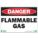 SIGN DANGER FLAMMABLE GAS 7X10 PL