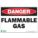 DANGER SIGN, POLYESTER, ADHESIVE MOUNT, 7 IN X 10 IN NOMINAL SIGN SIZE, NOT RETROREFLECTIVE, FLAMMABLE GAS