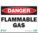 DANGER SIGN, PLASTIC, MOUNTING HOLES, 10 IN X 14 IN NOMINAL SIGN SIZE, 0.065 IN THICK, FLAMMABLE GAS