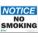 NOTICE NO SMOKING SIGN, POLYESTER, ADHESIVE MOUNT, 10 IN X 14 IN NOMINAL SIGN SIZE, NO SMOKING