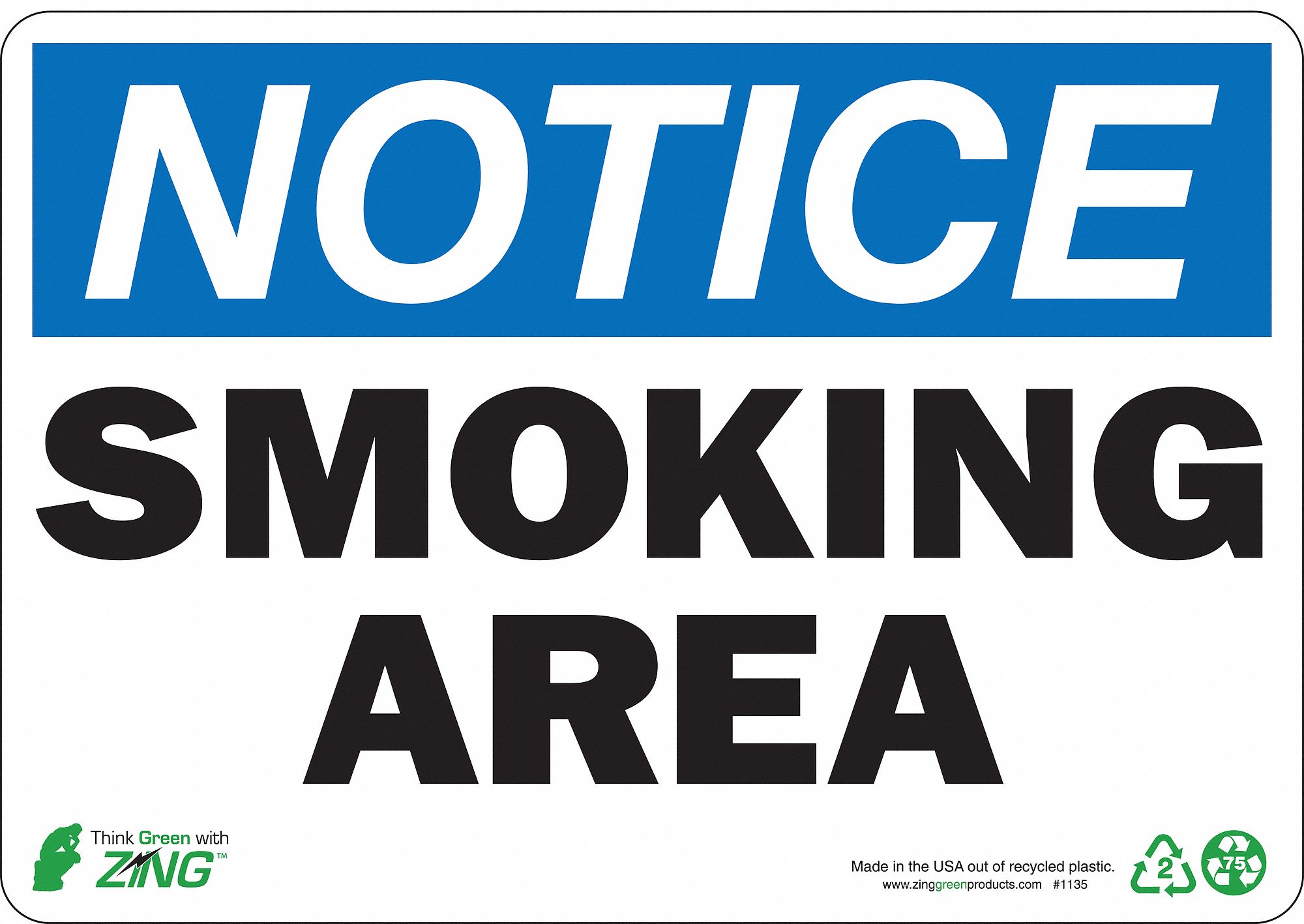 NOTICE SMOKING SIGN, PLASTIC, MOUNTING HOLES, 7 IN X 10 IN NOMINAL SIGN SIZE, SMOKING AREA