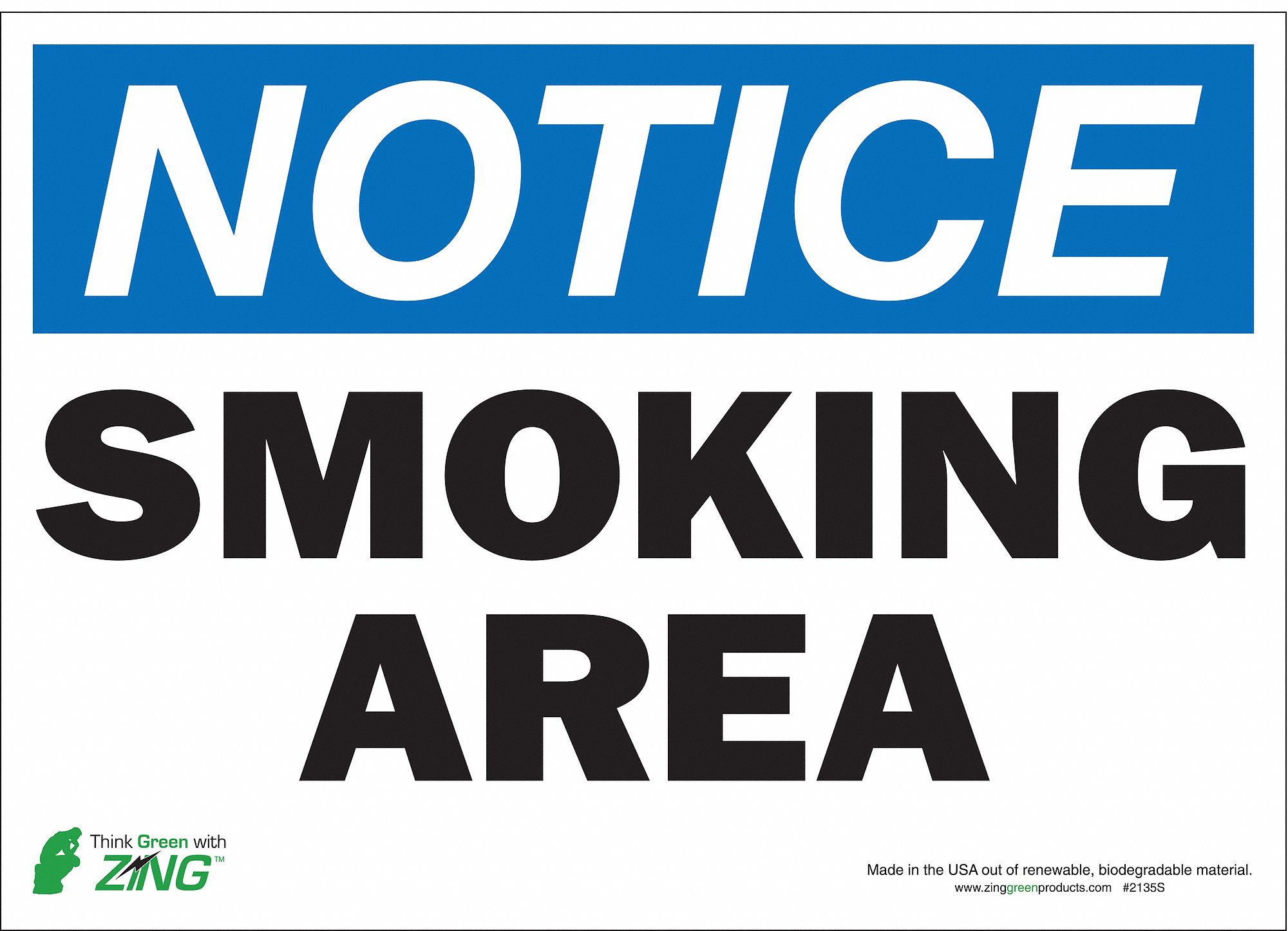 NOTICE NO SMOKING SIGN, POLYESTER, ADHESIVE MOUNT, 10 IN X 14 IN NOMINAL SIGN SIZE, SMOKING AREA