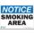 NOTICE NO SMOKING SIGN, POLYESTER, ADHESIVE MOUNT, 10 IN X 14 IN NOMINAL SIGN SIZE, SMOKING AREA