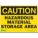 CAUTION SIGN, POLYESTER, ADHESIVE MOUNT, 10 X 14 IN NOMINAL SIGN SIZE, 0.025 IN THICK, HAZARDOUS MATERIAL STORAGE AREA