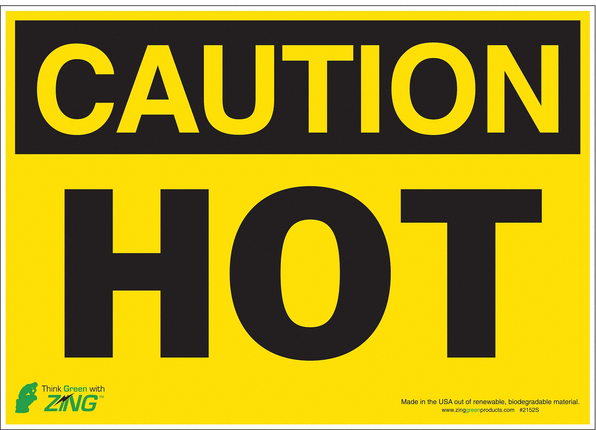 CAUTION SIGN, POLYESTER, ADHESIVE MOUNT, 10 IN X 14 IN NOMINAL SIGN SIZE, 0.025 IN THICK, HOT