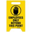 Employees Only Beyond This Point Stand Up Floor Sign