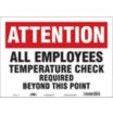 Attention - All Employees - Temperature Check Required Beyond This Point Sign